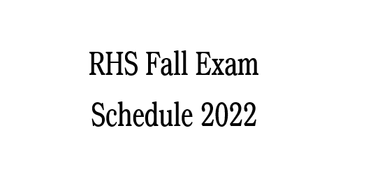 RHS Fall Exam Schedule 2022