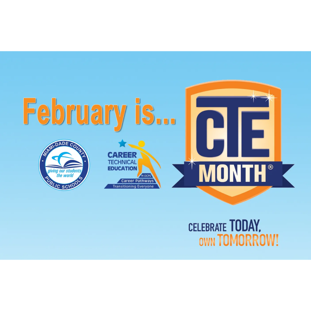 February is CTE Month flyer. Celebrate Today, Own Tomorrow!